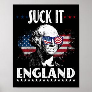 Suck It England Funny 4th Of July - George Washing Poster