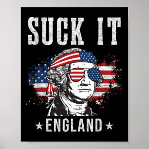 Suck It England Funny 4th Of July - George Washing Poster