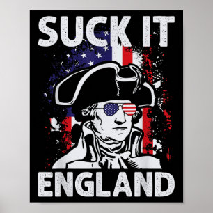 Suck It England Funny 4th Of July Memorial Day  Poster