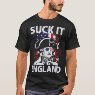 Suck It England Funny 4th Of July Memorial Day T-Shirt