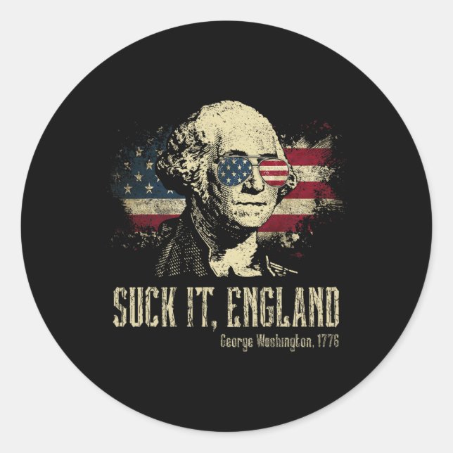 Suck It England Funny George Washington 1776 Usa 4 Classic Round Sticker (Front)