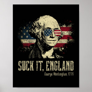 Suck It England Funny George Washington 1776 Usa 4 Poster