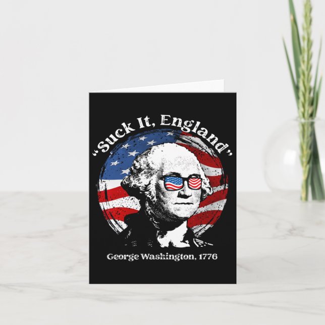 Suck It England Funny George Washington Usa Flag 4 Card (Front)