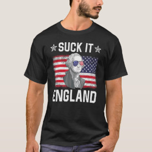 Suck It England George Washington 1776 4th Of July T-Shirt