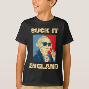 Suck It England George Washington Funny 4th Of Jul T-Shirt