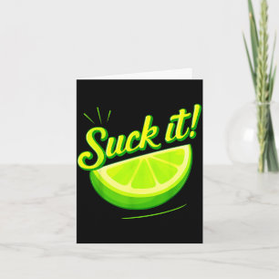 Suck it green lime lemon love funny mexican party  card