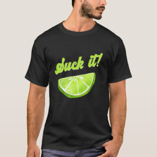 Suck It Green Lime Lemon Love  Mexican Party T-Shirt