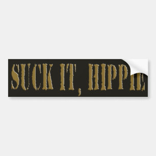Suck It, Hippie Bumper Sticker