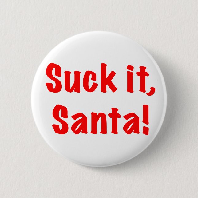 Suck It Santa! Button (Front)