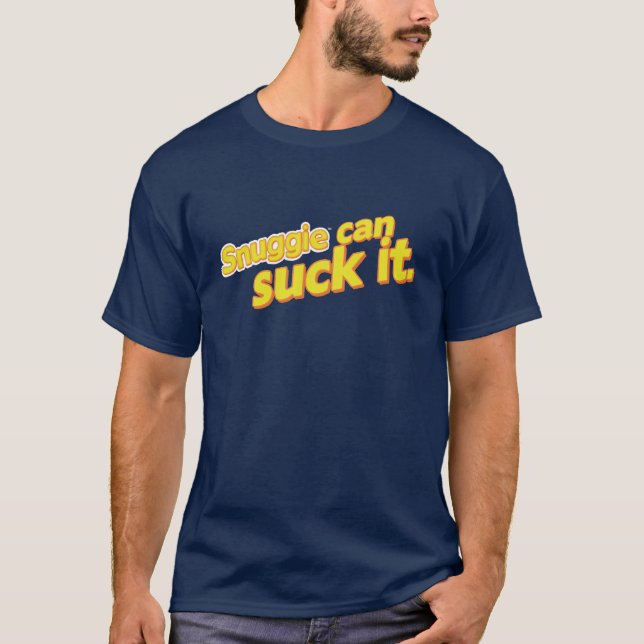 Suck It Snuggie T-Shirt (Front)