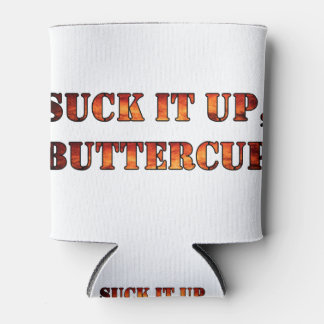 suck it up buttercup can cooler