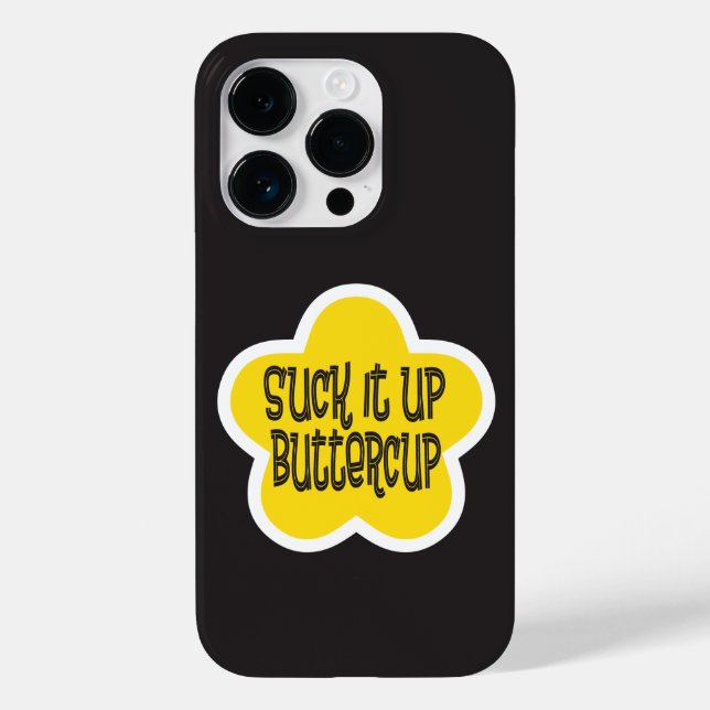 Suck it Up Buttercup funny Case-Mate iPhone Case (Back)