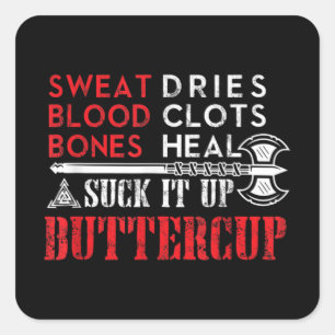 Suck it up Buttercup Funny Design Square Sticker