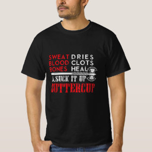 Suck it up Buttercup Funny Design T-Shirt