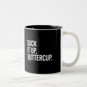 Suck it up, Buttercup -   Girl Fitness -.png Two-Tone Coffee Mug