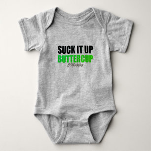 Suck it up Buttercup Top Baby Infant Bodysuit