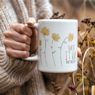 Suck it up Buttercup - Wildflower Coffee Mug