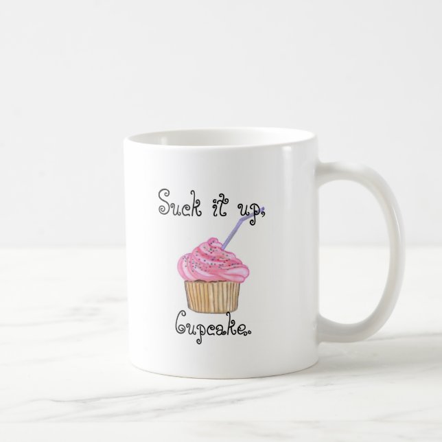 Suck it up, Cupcake Mug (Right)