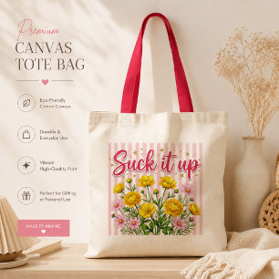 Suck It Up Floral Cute Pink Grocery Tote Bag