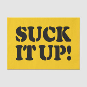 SUCK IT UP! TISSUE PAPER