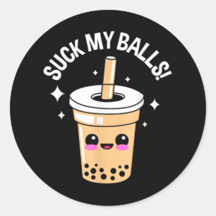 Suck My Balls Boba Classic Round Sticker