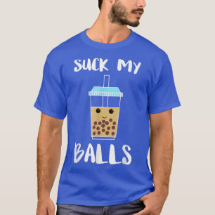 Suck My Balls Boba Tea Bubble Tea T-Shirt