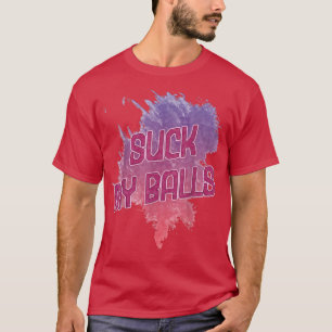 Suck My Balls Bubble Tea Funny Saying Humour T-Shirt