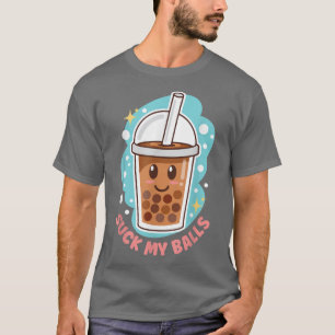 Suck My Balls Bubble Tea Milk Tea Boba Tea Pearl M T-Shirt