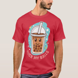 Suck My Balls Bubble Tea Milk Tea Boba Tea Pearl M T-Shirt