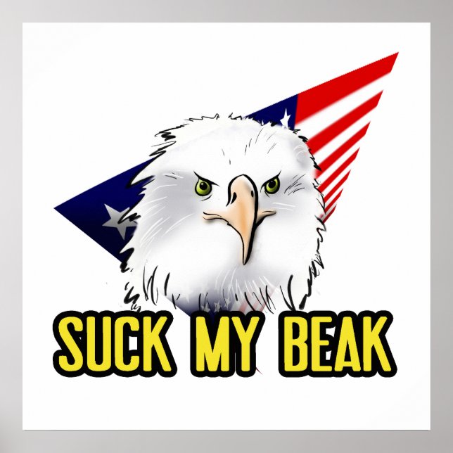 Suck My Beak Poster (Front)