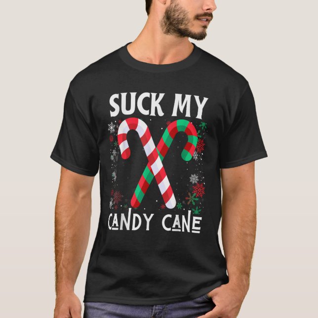 Suck My Candy Cane Fight Naughty Ugly Christmas Sw T-Shirt (Front)