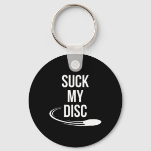 Suck My Firm Disc Funny Disc Golf Frat Bro Key Ring