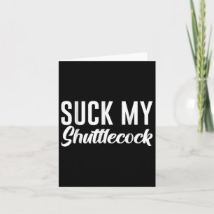 Suck My Shuttle Card