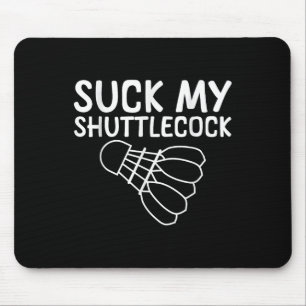 Suck My Shuttle --- Mouse Mat