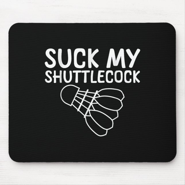 Suck My Shuttle ---  Mouse Mat (Front)