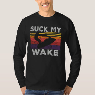 Suck My Wake Jet Ski Retro 70s 80S Jet Skiing Vin T-Shirt