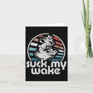 Suck My Wake Jet Ski Retro 70s Funny Jet Skiing Vi Card