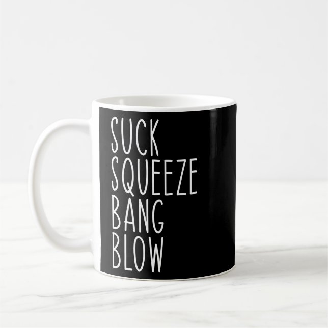 Suck Squeeze Bang Blow Funny Mechanic Car Funny   Coffee Mug (Left)
