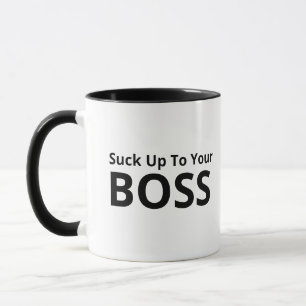 Suck Up To Your BOSS Funny Sarcastic CUSTOM Mugs