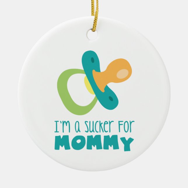 Sucker For Mommy Ceramic Tree Decoration (Front)