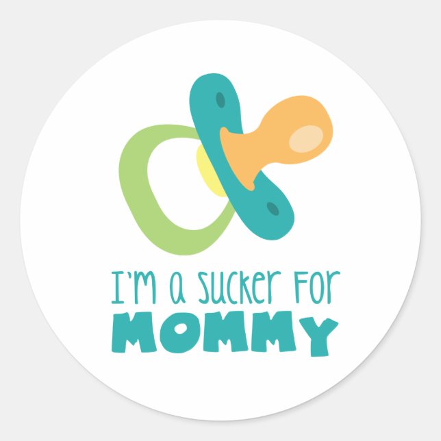 Sucker For Mummy Classic Round Sticker (Front)