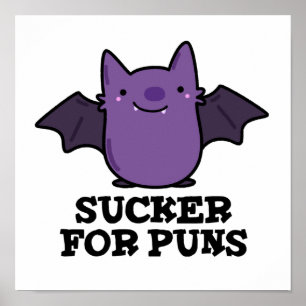 Sucker For Puns Funny Baby Bat Pun Poster
