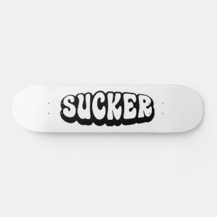 SUCKER SKATEBOARD