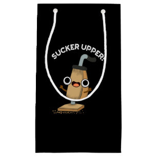 Sucker Upper Funny Vacuum Cleaner Pun Dark BG Small Gift Bag