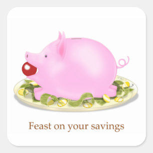 Suckling Piggy Bank "Feast on your savings" Money Square Sticker