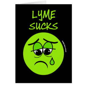 SUCKS...Lyme