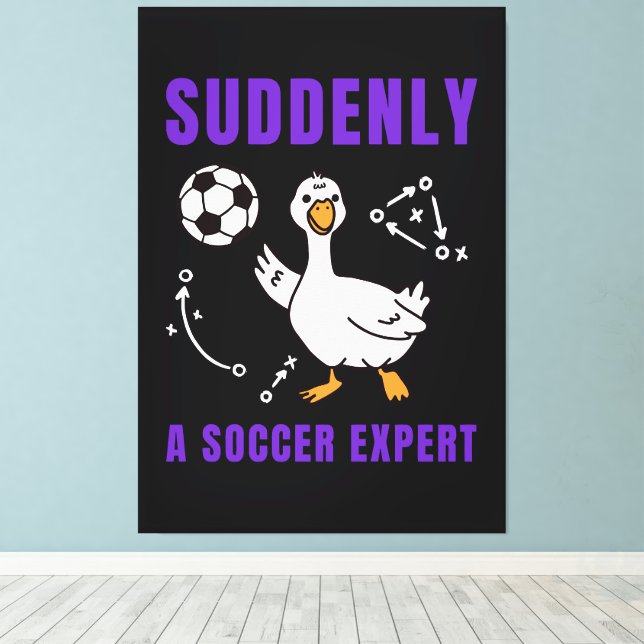 Suddenly a soccer expert canvas print (Insitu(Wood Floor))