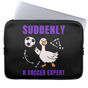 Suddenly a soccer expert laptop sleeve