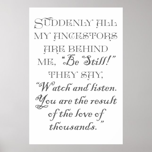 Suddenly all my ancestors are behind me, “Be Still Poster (Front)