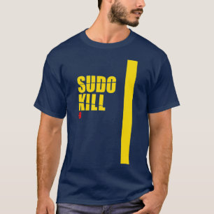 Sudo Kill devops linux ubuntu centos pid T-Shirt